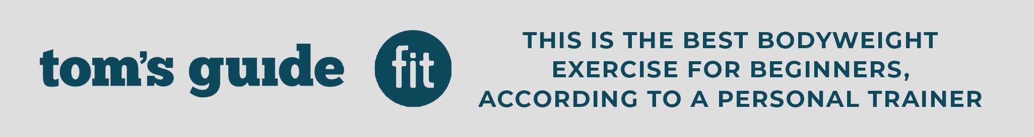 Tom's Guide Fit" logo and text saying, "This is the best bodyweight exercise for beginners, according to a personal trainer.